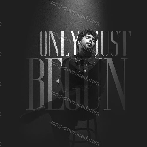 ONLY JUST BEGUN Armaan Malik MP3 Download